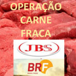Extra! Escândalo criminoso: JBS , BRF e outras empresas de alimentação vendiam “carne podre” aos brasileiros e também exportavam no mercado internacional